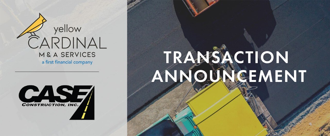 Yellow Cardinal M&A Services and C.A.S.E. Construction logos next to image of construction equipment and words "Transaction Announcement"