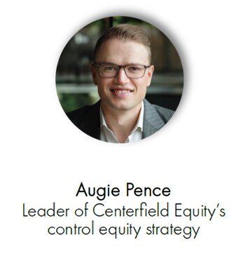 Augie Pence, Leader of Centerfield Equity's control equity strategy