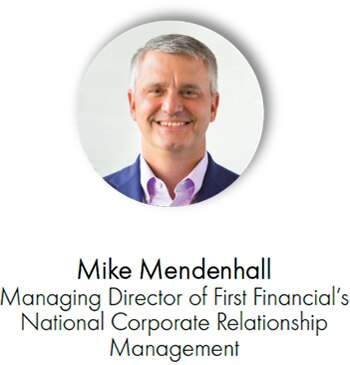 Mike Mendenhall, Managing Director of First Financial's National Corporate Relationship Management