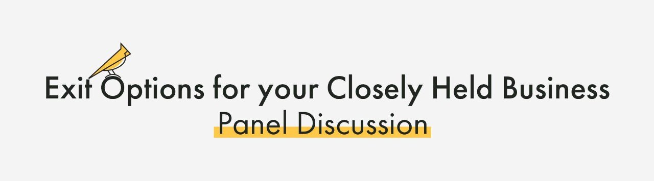 Exit Options for your Closely Held Business Panel Discussion