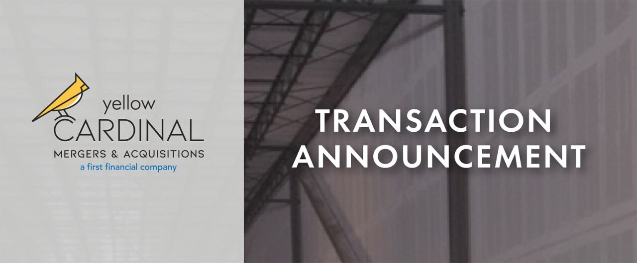 Yellow Cardinal Merger and Acquisitions logo with image off metal framing inside a warehouse and the words "Transaction Announcement"
